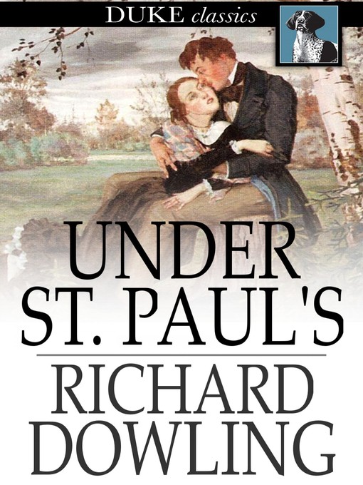 Title details for Under St. Paul's by Richard Dowling - Available